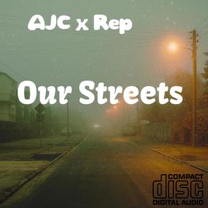 Our streets (feat. Rep)