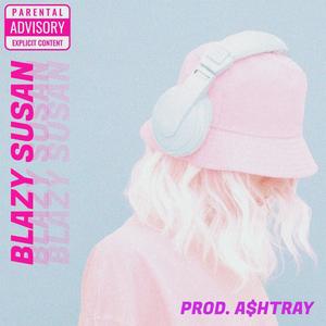 BLAZY SUSAN FT YAKY (Explicit)