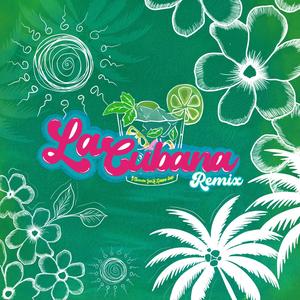 LA CUBANA REMIX (feat. GabiTg, 3lcapi, Artesano & Alex The Kid)