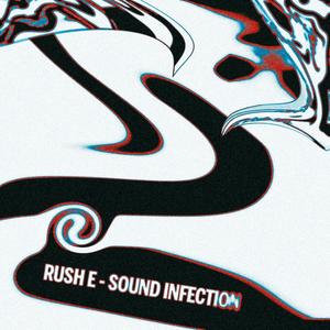 Rush E (Sound Infection Remix)