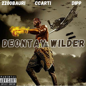 Deontay Wilder (feat. 22hunnid & ccartii) (Explicit)
