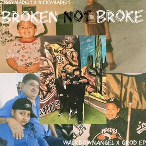 Broken Not Broke (Explicit)