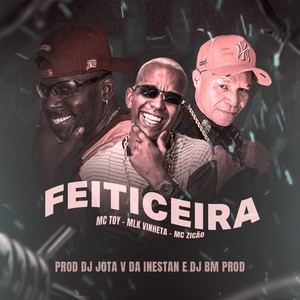 FEITICEIRA (Explicit)