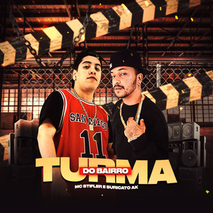 Turma do Bairro (Explicit)