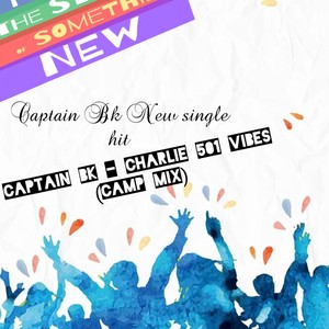 Charlie 551 Vibes (Camp mix)