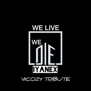 We Live We Die (vicozy Tribute) [Explicit]