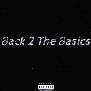 Back 2 the Basics (Explicit)