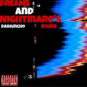 Dreams And Nightmares (Explicit)