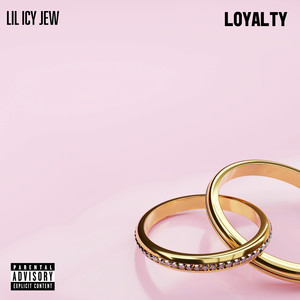 Loyalty (Explicit)