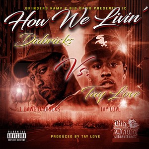 How We Livin' (Dabricks vs. Tay Love) [Explicit]