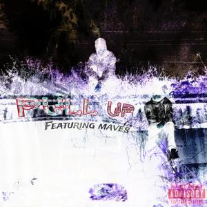 Pull up (feat. maves) (Explicit)