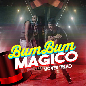 Bumbum Mágico (feat. MC Vertinho)