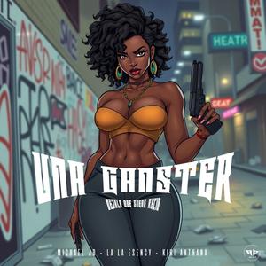 UNA GANSTER (feat. Recio DC, Kiki Antha, Michael JD & Ronal JD) [Explicit]