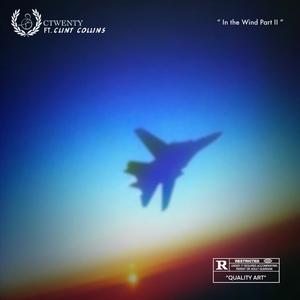 In The Wind, Pt. 2 (feat. Clint Collins|Explicit)