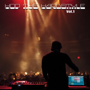 Hop the Hardstyle, Vol. 1 (Explicit)