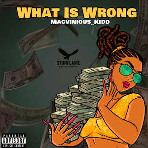 What Is Wrong (Explicit)