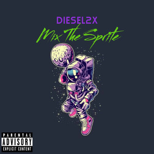 Mix The Sprite (Explicit)