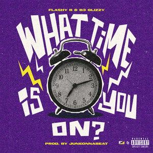 What Time Is You On? (Explicit)