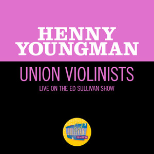 Union Violinists (Live On The Ed Sullivan Show, February 22, 1967)