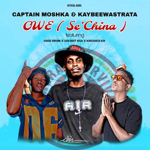 Owe (Se'China) (feat. KaybeeWastrata, Sheriff Rsa, Sogo Drum & Krusher KR)