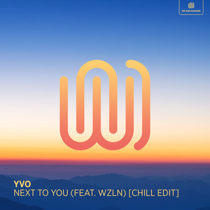 Next to You (Chill Edit)