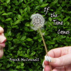 If The Time Comes