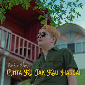 Cinta Ku Tak Kau Hargai