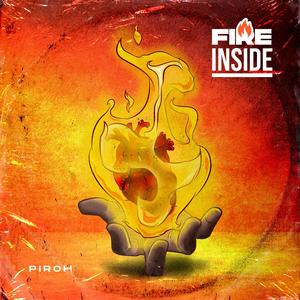 FIRE INSIDE (Explicit)