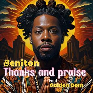 Thanks and Praise (feat. Golden Dom)