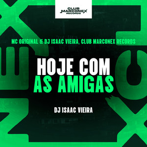 Hoje com as Amigas (Explicit)