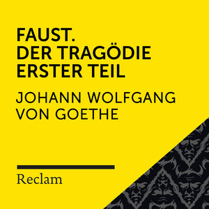 Goethe: Faust. Der Tragödie Erster Teil (Reclam Hörspiel)