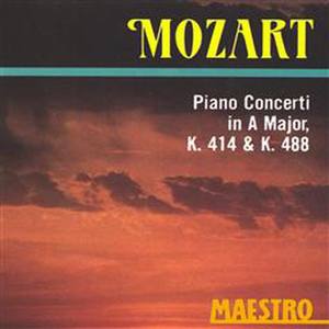 Mozart: Piano Concerto In A Major, K. 414 & K. 488