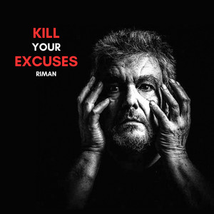 Kill Your Excuses