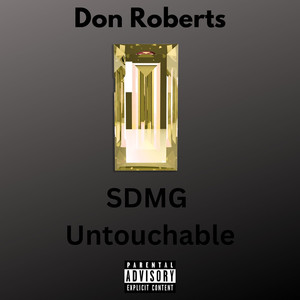 Sdmg Untouchable (Explicit)