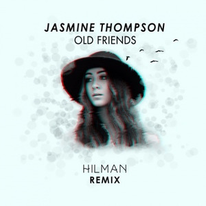 Old Friends (Hilman Remix)