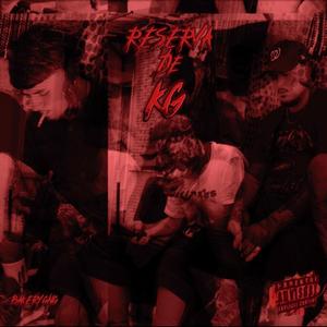 RESERVA DE KG (feat. LvixitO39 & Emedemarco) (Explicit)