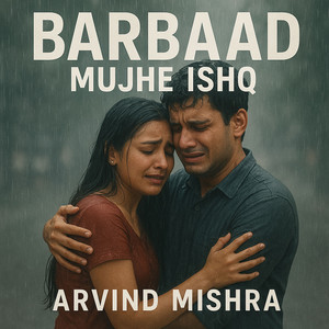 Barbaad Mujhe Ishq