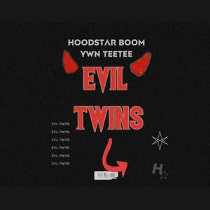 Evil Twins (feat. YWN TeeTee) [Explicit]