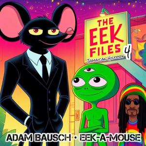 The Eek Files 4 (Jamaican History) (Explicit)