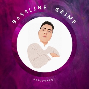 Bassline Grime (Explicit)