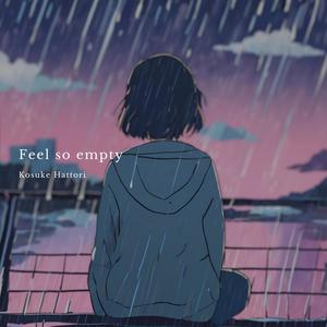 Feel so empty