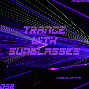 Trance With Sunglasses