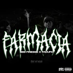 Farmacia (feat. FauuFk) [Explicit]