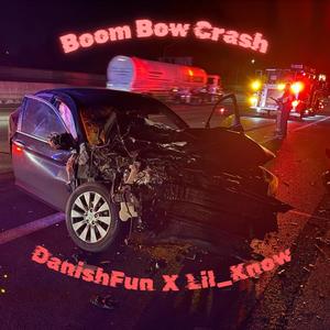 Boom Bow Crash (feat. Lil_Know & Ozzi)