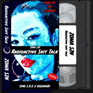 Radioactive **** Talk (feat. Raeamari) (Explicit)