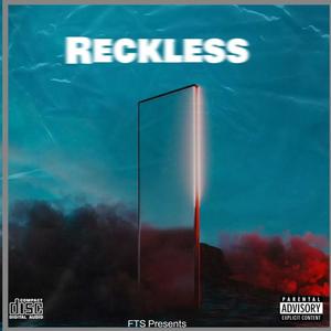 Reckless (feat. Itz DIR) [Explicit]