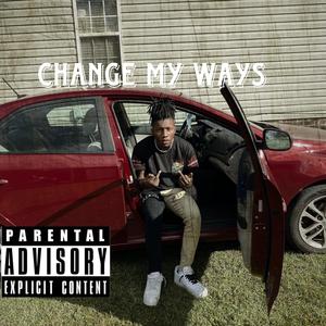 Change My Ways (Explicit)