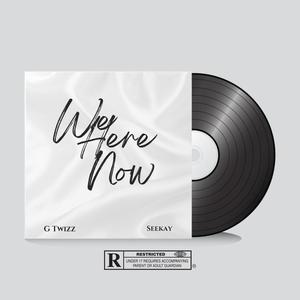 We Here Now (feat. Seekay) [Explicit]