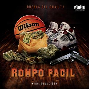 Rompo Facil (feat. King Durakizzy) [Explicit]