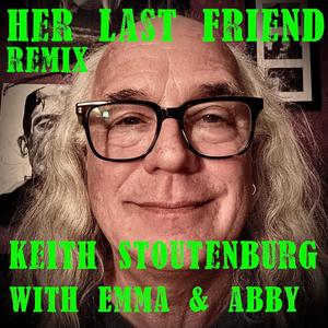 Her Last Friend (feat. Emma Klein & Abby Klein) (new vocal version)